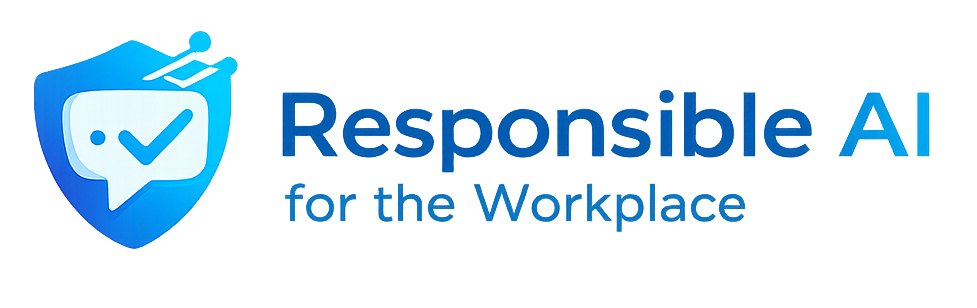 Responsible AI for the Workplace